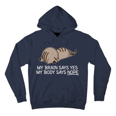 Funny Cat My Body Says NOPE  Hoodie