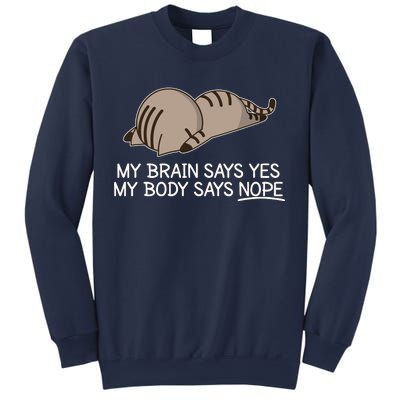 Funny Cat My Body Says NOPE  Sweatshirt