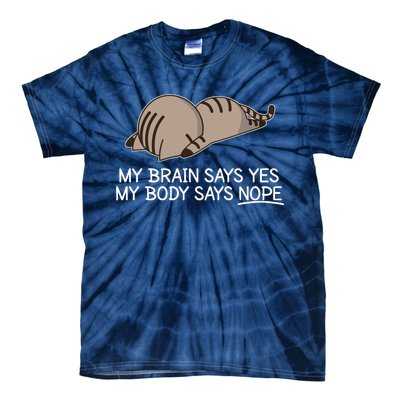 Funny Cat My Body Says NOPE  Tie-Dye T-Shirt