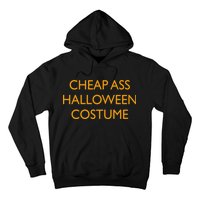 Funny Cheap Ass Halloween Costume Hoodie