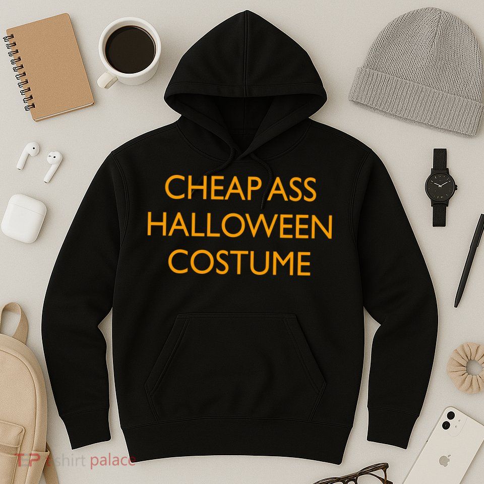 Funny Cheap Ass Halloween Costume Hoodie