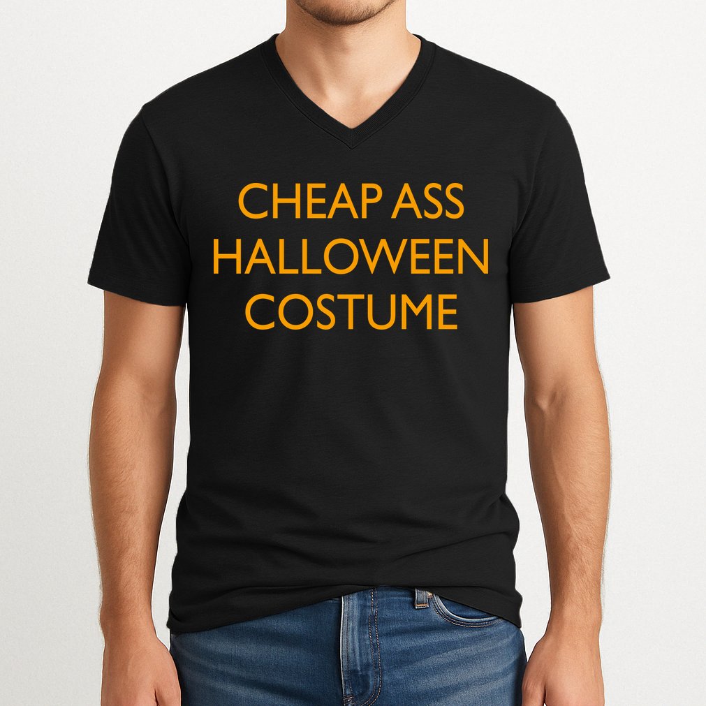 Funny Cheap Ass Halloween Costume V-Neck T-Shirt