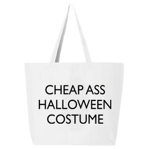 Funny Cheap Ass Halloween Costume 25L Jumbo Tote