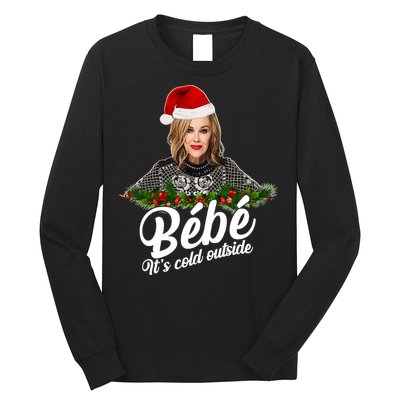 Funny Christmas Bebe It's Cold Outside  Long Sleeve Shirt