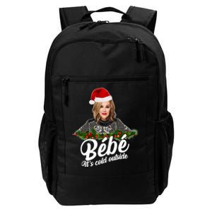 Funny Christmas Bebe It's Cold Outside  Daily Commute Backpack