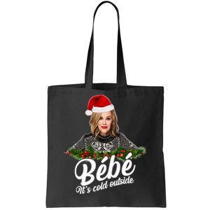 Funny Christmas Bebe It's Cold Outside  Tote Bag