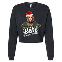 Funny Christmas Bebe It's Cold Outside  Cropped Pullover Crew