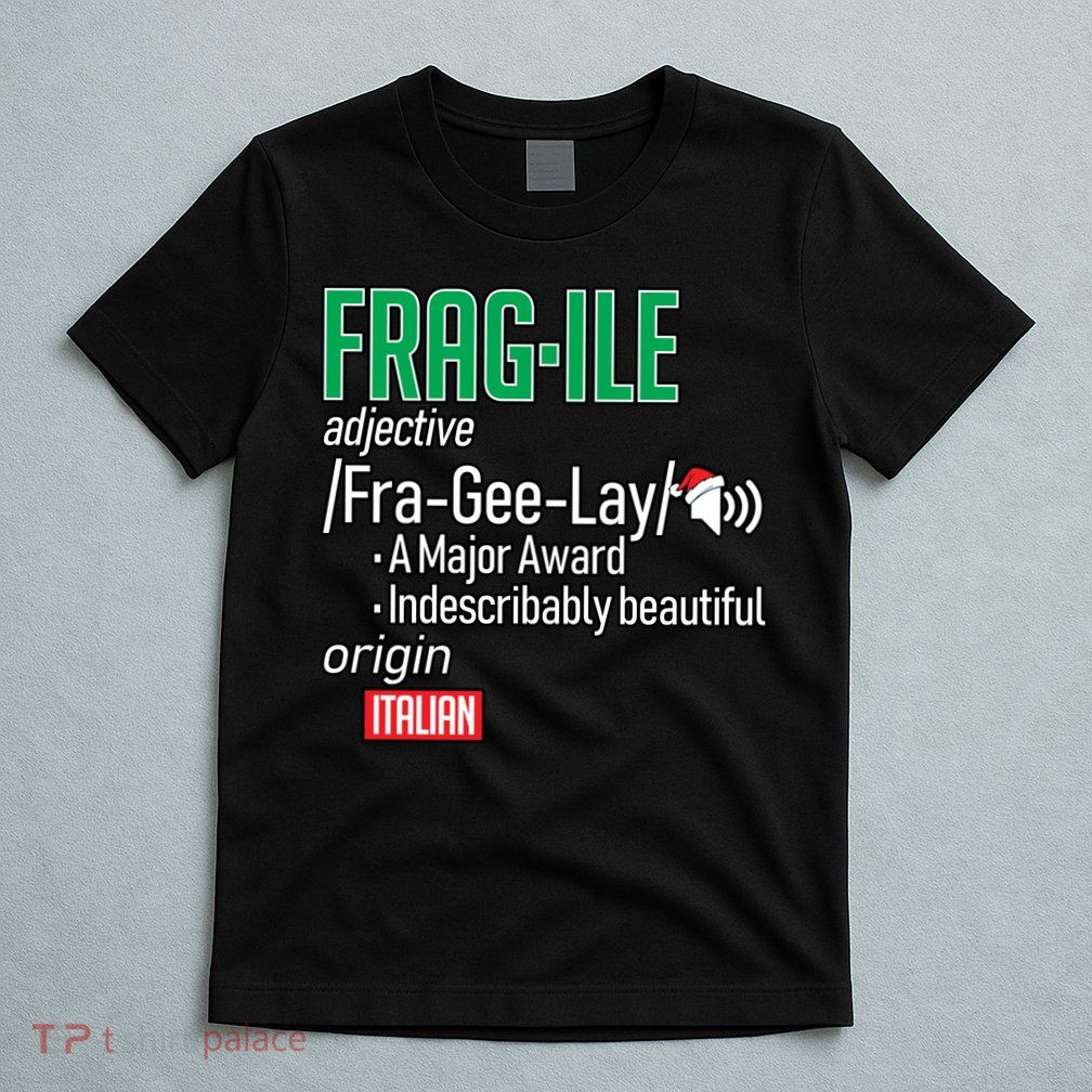 Funny Christmas Fragile Definition  T-Shirt