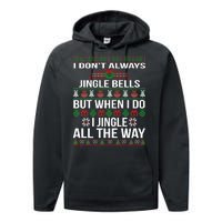 Funny Christmas I Jingle All The Way Performance Fleece Hoodie