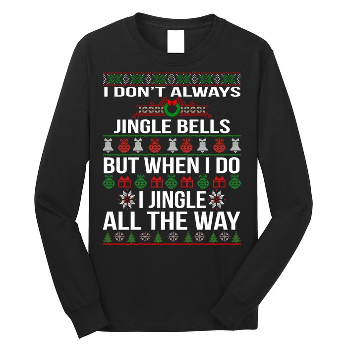 Funny Christmas I Jingle All The Way Long Sleeve Shirt