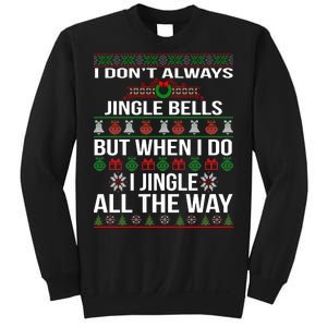 Funny Christmas I Jingle All The Way Sweatshirt