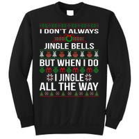 Funny Christmas I Jingle All The Way Sweatshirt