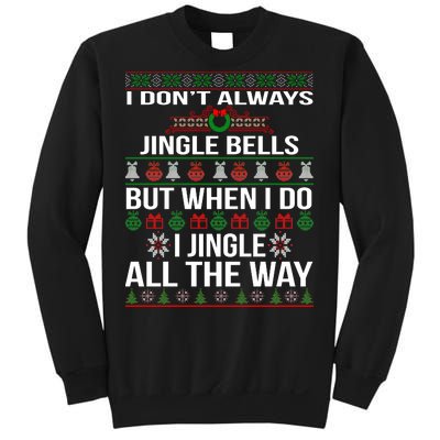 Funny Christmas I Jingle All The Way Sweatshirt