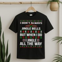 Funny Christmas I Jingle All The Way T-Shirt