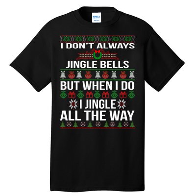 Funny Christmas I Jingle All The Way Tall T-Shirt