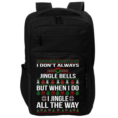 Funny Christmas I Jingle All The Way Impact Tech Backpack