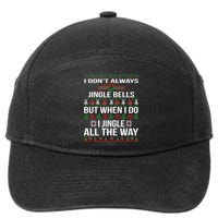 Funny Christmas I Jingle All The Way 7-Panel Snapback Hat