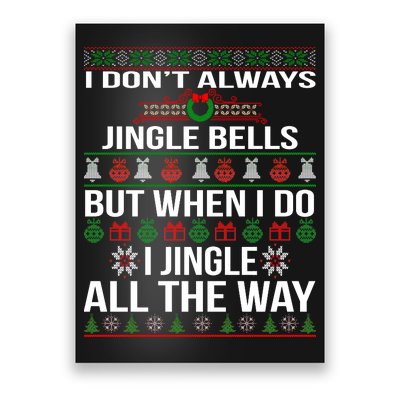 Funny Christmas I Jingle All The Way Poster