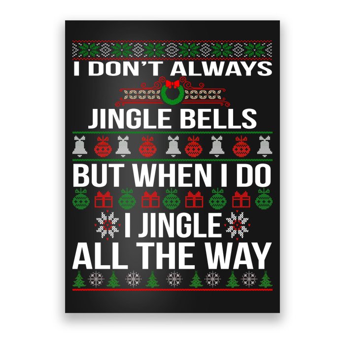 Funny Christmas I Jingle All The Way Poster