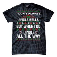 Funny Christmas I Jingle All The Way Tie-Dye T-Shirt