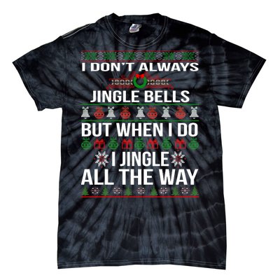 Funny Christmas I Jingle All The Way Tie-Dye T-Shirt