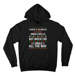 Funny Christmas I Jingle All The Way Tall Hoodie