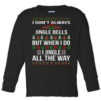 Funny Christmas I Jingle All The Way Toddler Long Sleeve Shirt