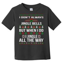 Funny Christmas I Jingle All The Way Toddler T-Shirt