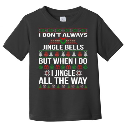 Funny Christmas I Jingle All The Way Toddler T-Shirt