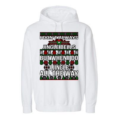 Funny Christmas I Jingle All The Way Garment-Dyed Fleece Hoodie