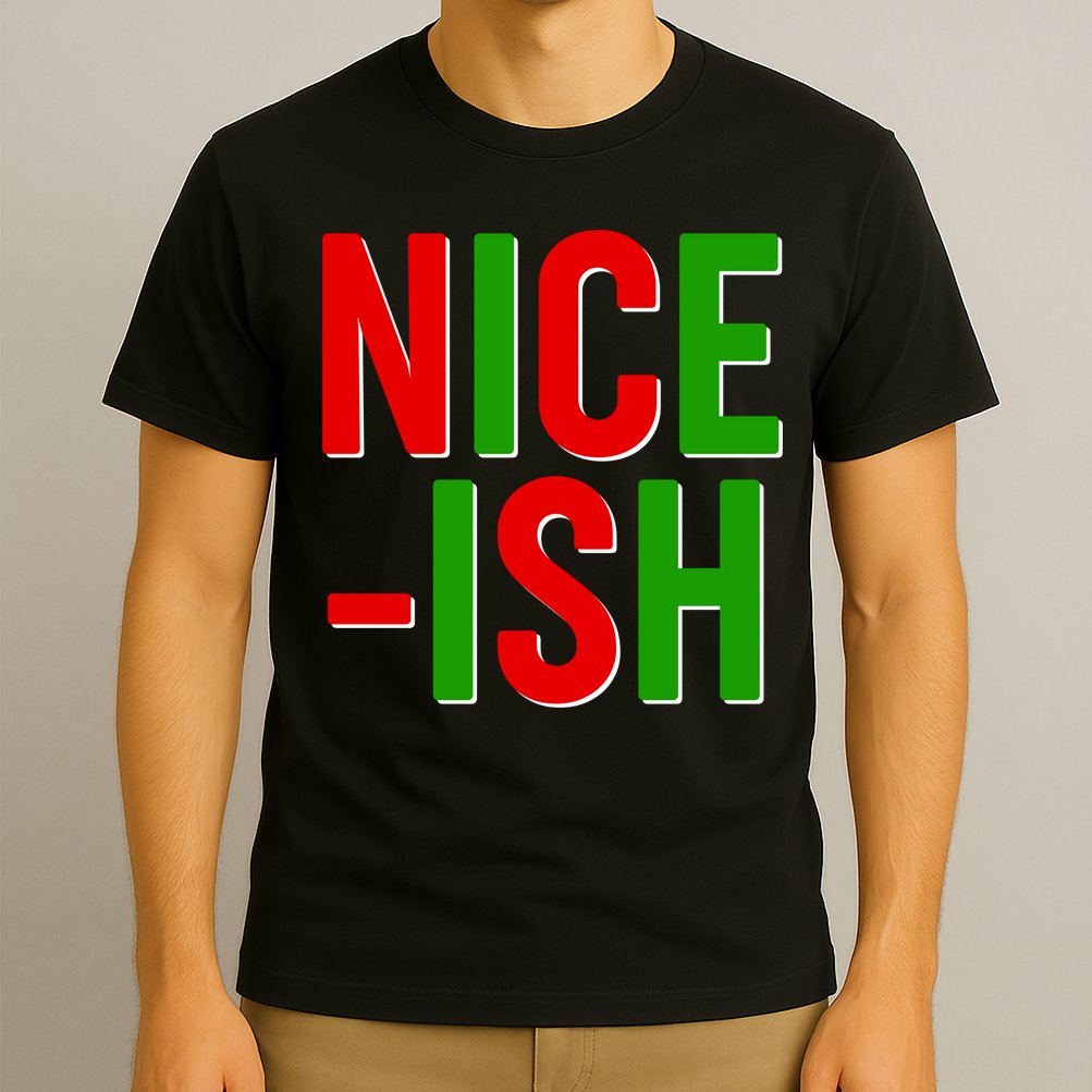Funny Christmas Nice-ish T-Shirt