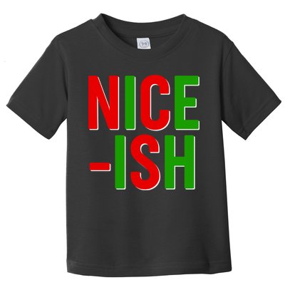 Funny Christmas Nice-ish Toddler T-Shirt