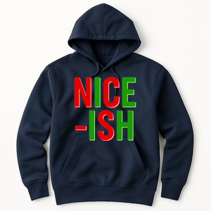 Funny Christmas Nice-ish Hoodie