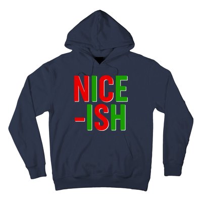 Funny Christmas Nice-ish Hoodie