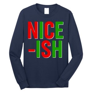 Funny Christmas Nice-ish Long Sleeve Shirt