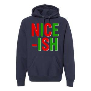 Funny Christmas Nice-ish Premium Hoodie