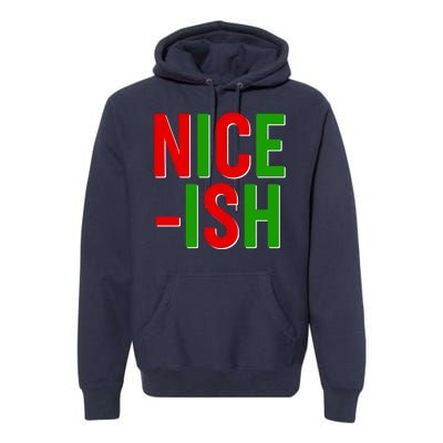 Funny Christmas Nice-ish Premium Hoodie