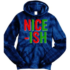 Funny Christmas Nice-ish Tie Dye Hoodie