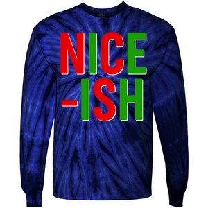 Funny Christmas Nice-ish Tie-Dye Long Sleeve Shirt