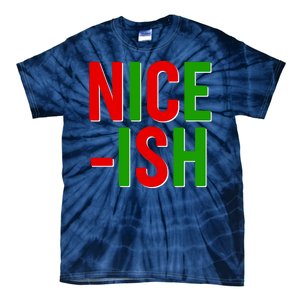 Funny Christmas Nice-ish Tie-Dye T-Shirt