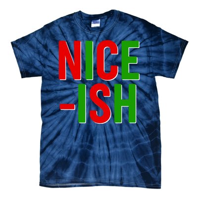 Funny Christmas Nice-ish Tie-Dye T-Shirt