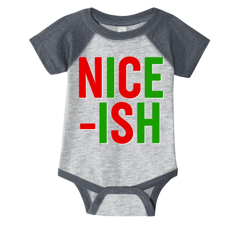 Funny Christmas Nice-ish Infant Baby Jersey Bodysuit