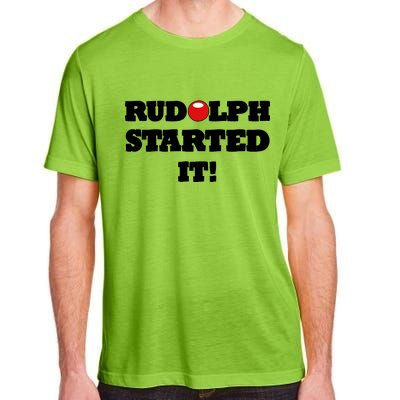 Funny Christmas Rudolph Started It Adult ChromaSoft Performance T-Shirt