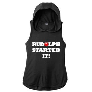 Funny Christmas Rudolph Started It Ladies PosiCharge Tri-Blend Wicking Draft Hoodie Tank