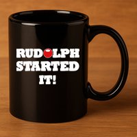 Funny Christmas Rudolph Started It 11oz C Handle Ceramic Mug