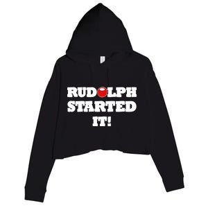 Funny Christmas Rudolph Started It Crop Fleece Hoodie