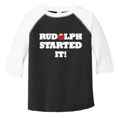 Funny Christmas Rudolph Started It Toddler Fine Jersey T-Shirt