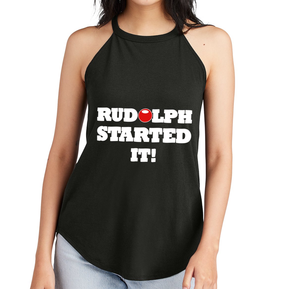 Funny Christmas Rudolph Started It Women's Perfect Tri Rocker Tank