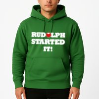 Funny Christmas Rudolph Started It Hoodie