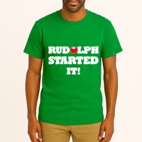 Funny Christmas Rudolph Started It Tall T-Shirt